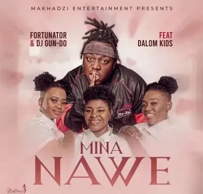 Fortunator – Mina Nawe ft Dalom Kids & DJ Gun Do SA Fortunator – Mina Nawe ft Dalom Kids & DJ Gun Do SA