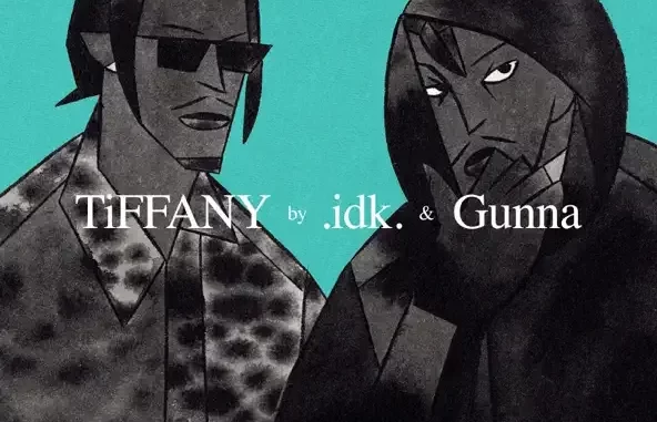 IDK TiFFANY (feat. Gunna) IDK TiFFANY (feat. Gunna)