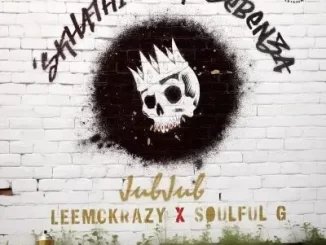 Jub Jub, LeeMckrazy & Soulful G - Skhathi’Sok’Sebenza Jub Jub, LeeMckrazy & Soulful G – Skhathi’Sok’Sebenza