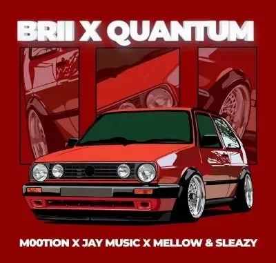 M00tion, Jay Music & Mellow & Sleazy – Brii X Quantum M00tion, Jay Music & Mellow & Sleazy – Brii X Quantum
