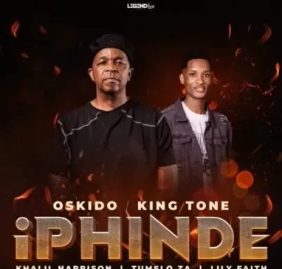 Oskido – Iphinde (Club Mix) Ft King Tone Sa, Khalil Harrison, Tumelo za & LilyFaith Oskido – Iphinde (Club Mix) Ft King Tone Sa, Khalil Harrison, Tumelo za & LilyFaith