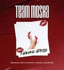 Team Mosha – Ngwano Odesse ft. Manana, Sdo, Lefrendeh012, JayMuzica & Judge Blaq Slim Team Mosha – Ngwano Odesse ft. Manana, Sdo, Lefrendeh012, JayMuzica & Judge Blaq Slim