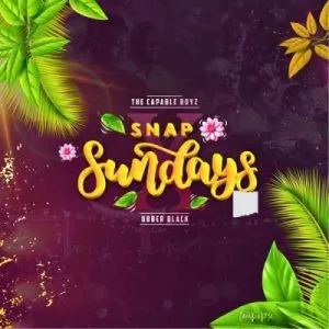 The Capable Boyz - SNAP SUNDAYS ft. Ubber Black, MIZO PHYLL, CROSSWAVEE & MEGAMIND NOVA The Capable Boyz - SNAP SUNDAYS ft. Ubber Black, MIZO PHYLL, CROSSWAVEE & MEGAMIND NOVA