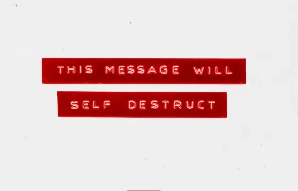 This Message Will Self Destruct This Message Will Self Destruct