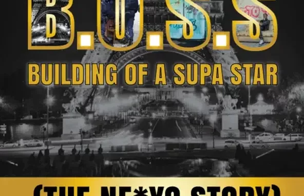 B.O.S.S. Building of a Supa Star (The Ne Yo Story) B.O.S.S. Building of a Supa Star (The Ne Yo Story)