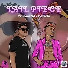 Caltonic SA – Tail Piece Ft. Demola Caltonic SA – Tail Piece Ft. Demola