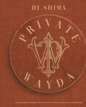 DJ Shima – Private Wayda DJ Shima – Private Wayda