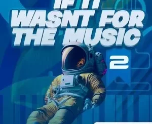 Album: Dzo 729 - If It Wasn’t for the Music 2 Dzo 729 – If It Wasn’t for the Music 2