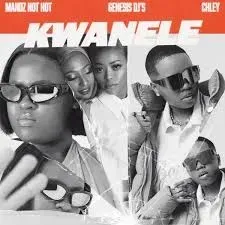 Mandz Not Hot – Kwanele Ft Chley & Genesis DJs Mandz Not Hot – Kwanele Ft Chley & Genesis DJs