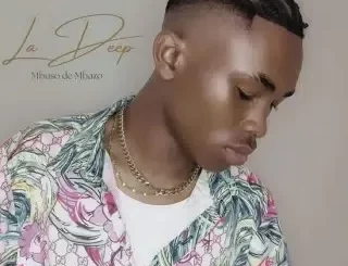 Mbuso de Mbazo - La Deep lll Mbuso de Mbazo – La Deep lll