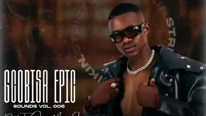 Team Gcobisa & IssaDaDeejay – Gcobisa Epic Sounds Vol. 06 (Strictly Pushkin) Team Gcobisa & IssaDaDeejay – Gcobisa Epic Sounds Vol. 06 (Strictly Pushkin)