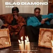 Blaq Diamond - Again Blaq Diamond – Again