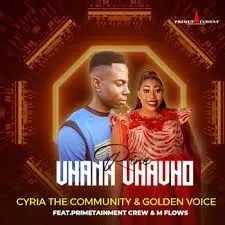 Cyria the Community & Golden Voice – Rine Vhana Vhavho ft Primetainment Crew & M Flows Cyria the Community & Golden Voice – Rine Vhana Vhavho ft Primetainment Crew & M Flows