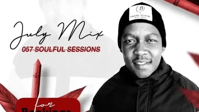 Dj Fisto – 057 Soulful Sessions July Mix Dj Fisto – 057 Soulful Sessions July Mix