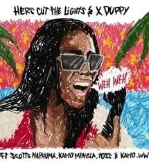 Herc Cut The Lights – Weh Weh ft. Xduppy, Scotts Maphuma, Kamo Mphela, TOSS & Kamo ww Herc Cut The Lights – Weh Weh ft. Xduppy, Scotts Maphuma, Kamo Mphela, TOSS & Kamo ww