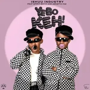 Ishuu Industry – Yebo Keh ft. Spirit Boyz & Genetic 012 Ishuu Industry – Yebo Keh ft. Spirit Boyz & Genetic 012