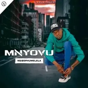 Mnyovu – Ngizophumelela Mnyovu – Ngizophumelela