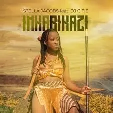 Stella Jacobs – Inkabikazi Ft. DJ Citie Stella Jacobs – Inkabikazi Ft. DJ Citie