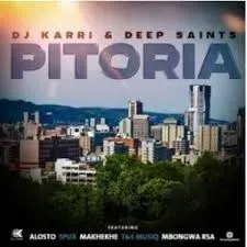 DJ Karri & Deep Saints - Pitoria Ft. Alostro, Spux, Makhekhe & T&T Musiq DJ Karri & Deep Saints – Pitoria Ft. Alostro, Spux, Makhekhe & T&T Musiq