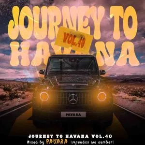 DJ Pavara Journey to Havana Vol 40 (Gospel Groove) DJ Pavara Journey to Havana Vol 40 (Gospel Groove)