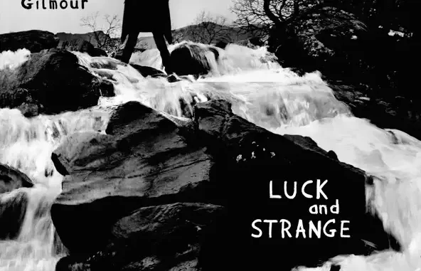 David Gilmour Luck and Strange David Gilmour Luck and Strange
