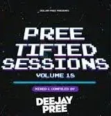 Deejay Pree - Preetified Sessions Vol. 18 Deejay Pree – Preetified Sessions Vol. 18