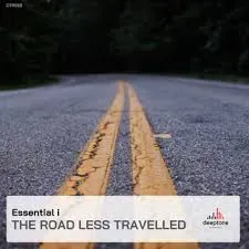 Essential I – The Road Less Travelled Essential I – The Road Less Travelled