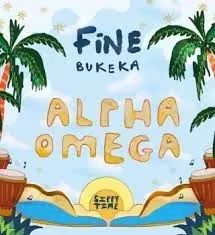 FiNE – Alpha Omega Ft Bukeka FiNE – Alpha Omega Ft Bukeka