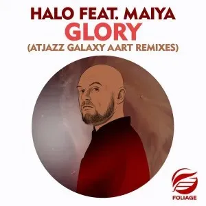 Halo & Atjazz - Glory (Atjazz Galaxy Aart Instrumental Remix) (feat. Maiya Halo & Atjazz - Glory (Atjazz Galaxy Aart Instrumental Remix) (feat. Maiya