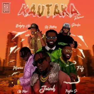 Jaivah, Babyboy AV & Falz – Kautaka (Remix) ft JFS music, DJ Neptune, Marioo, Poco Lee & King Tone SA Jaivah, Babyboy AV & Falz – Kautaka (Remix) ft JFS music, DJ Neptune, Marioo, Poco Lee & King Tone SA