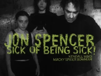 Album: Sarah Kinsley - Escaper Jon Spencer Sick of Being Sick!