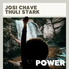 Josi Chave & Thuli Stark - POWER Josi Chave & Thuli Stark – POWER