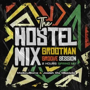 Josiah De Disciple & MellowBone – The Hostel Mix (Grootman Groove 2 Hours Session) Josiah De Disciple & MellowBone – The Hostel Mix (Grootman Groove 2 Hours Session)