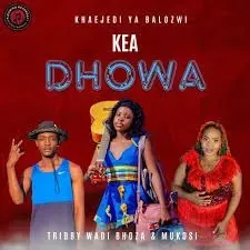Khaejedi Ya Balozwi – Kea Dhowa ft. Tribby Wadi Bhozza & Mukosi Khaejedi Ya Balozwi – Kea Dhowa ft. Tribby Wadi Bhozza & Mukosi