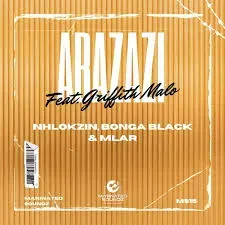 Nhlokzin, Bonga Black & Mlar – Abazazi Ft. Griffith Malo Nhlokzin, Bonga Black & Mlar – Abazazi Ft. Griffith Malo