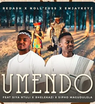 Redash – Umendo ft. Noll’zuss, Emjaykeyz, Siya Ntuli, Bhelekazi & Sipho Magudulela Redash – Umendo ft. Noll’zuss, Emjaykeyz, Siya Ntuli, Bhelekazi & Sipho Magudulela