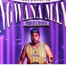 Shebeshxt, Mckay Johnson, Naqua SA & Mr Diego – Ngwana Mane Shebeshxt, Mckay Johnson, Naqua SA & Mr Diego – Ngwana Mane