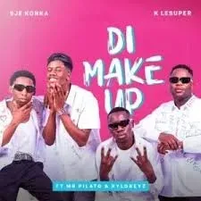 Sje Konka & K LeSuper – Di Make Up ft. Mr Pilato & Xylokeyz Sje Konka & K LeSuper – Di Make Up ft. Mr Pilato & Xylokeyz