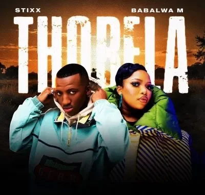 Stixx – Thobela ft Babalwa M Stixx – Thobela ft Babalwa M