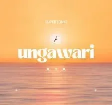 Supertonic - UNGAWARI Supertonic – UNGAWARI