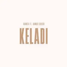 Vanco - Keladi Ft. Ahmed Sosso Vanco – Keladi Ft. Ahmed Sosso