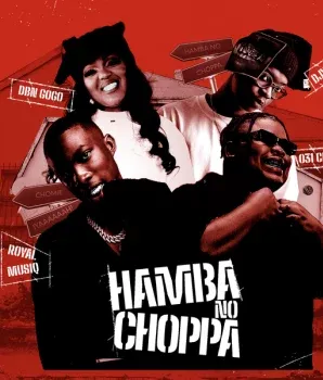 031Choppa – Hamba No Choppa Ft Royal MusiQ, DBN Gogo & Djy Biza 031Choppa – Hamba No Choppa Ft Royal MusiQ, DBN Gogo & Djy Biza