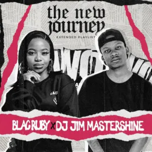 Blac Ruby & DJ Jim Mastershine – The New Journey Blac Ruby & DJ Jim Mastershine – The New Journey