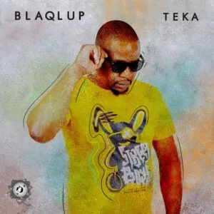 Blaqlup – Teka Blaqlup – Teka