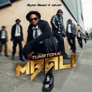 Bytar Beast & Jaivah – Tumetoka Mbali Bytar Beast & Jaivah – Tumetoka Mbali