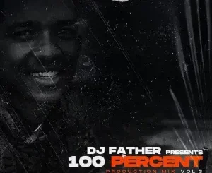 DJ Father - 100% Production Mix Vol. 3 DJ Father – 100% Production Mix Vol. 3