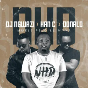 DJ Ngwazi, Han C & Donald – Mmele Pelo Le Moya DJ Ngwazi, Han C & Donald – Mmele Pelo Le Moya