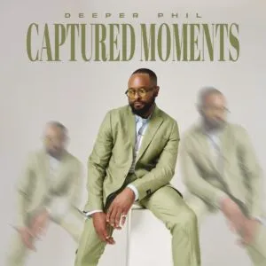 Deeper Phil – Captured Moments Deeper Phil – Captured Moments