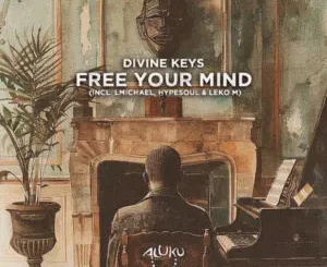 EP: Divine Keys - Free Your Mind Divine Keys – Free Your Mind