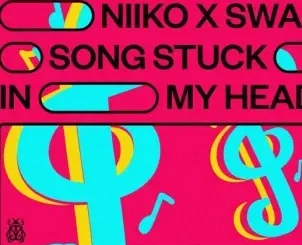 Dubdogz - Song Stuck In My Head ft NIIKO X SWAE & Stace Cadet Dubdogz – Song Stuck In My Head ft NIIKO X SWAE & Stace Cadet